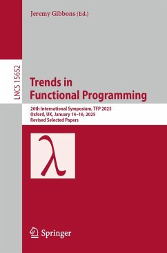 Trends in Functional Programming (eBook, PDF) Cover Trends in Functional Programming (eBook, PDF)