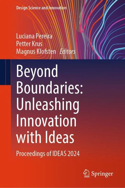Beyond Boundaries: Unleashing Innovation with Ideas (eBook, PDF) Beyond Boundaries: Unleashing Innovation with Ideas (eBook, PDF)