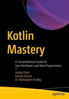 Kotlin Mastery (eBook, PDF) - Patel, Arnika; Kumar, Keshav; Kumar Pandey, Bishwajeet