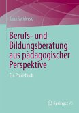 Berufs- und Bildungsberatung aus pädagogischer Perspektive (eBook, PDF)