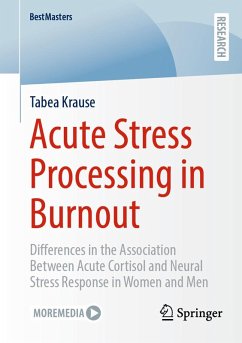 Acute Stress Processing in Burnout (eBook, PDF) - Krause, Tabea