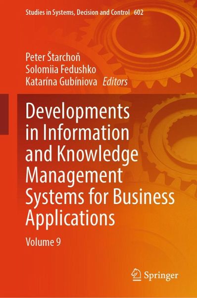 Developments in Information and Knowledge Management Systems for Business Applications (eBook, PDF) Developments in Information and Knowledge Management Systems for Business Applications (eBook, PDF)