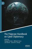 The Palgrave Handbook on Cyber Diplomacy (eBook, PDF)