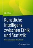 Künstliche Intelligenz zwischen Ethik und Statistik (eBook, PDF)