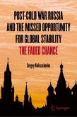 Post-Cold War Russia and the Missed Opportunity for Global Stability (eBook, PDF)