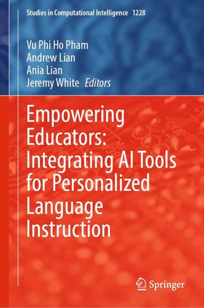 Empowering Educators: Integrating AI Tools for Personalized Language Instruction (eBook, PDF) Empowering Educators: Integrating AI Tools for Personalized Language Instruction (eBook, PDF)