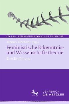 Feministische Erkenntnis- und Wissenschaftstheorie (eBook, PDF) Cover Feministische Erkenntnis- und Wissenschaftstheorie (eBook, PDF)