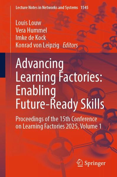 Advancing Learning Factories: Enabling Future-Ready Skills (eBook, PDF) Advancing Learning Factories: Enabling Future-Ready Skills (eBook, PDF)