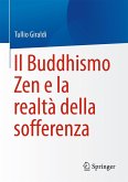 Il Buddhismo Zen e la realtà della sofferenza (eBook, PDF) Il Buddhismo Zen e la realtà della sofferenza (eBook, PDF)