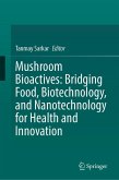 Mushroom Bioactives: Bridging Food, Biotechnology, and Nanotechnology for Health and Innovation (eBook, PDF)