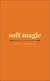 soft magic (eBook, ePUB)