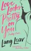 Love Looks Pretty on You (eBook, ePUB) Love Looks Pretty on You (eBook, ePUB)