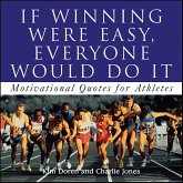 If Winning Were Easy, Everyone Would Do It (eBook, ePUB) If Winning Were Easy, Everyone Would Do It (eBook, ePUB)
