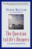 The Question to Life's Answers (eBook, ePUB) The Question to Life's Answers (eBook, ePUB)