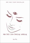 She Felt Like Feeling Nothing (eBook, ePUB)