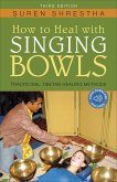 How to Heal With Singing Bowls (eBook, ePUB)