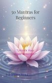 50 Mantras for Beginners (eBook, ePUB) 50 Mantras for Beginners (eBook, ePUB)