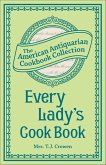 Every Lady's Cook Book (eBook, ePUB) Every Lady's Cook Book (eBook, ePUB)