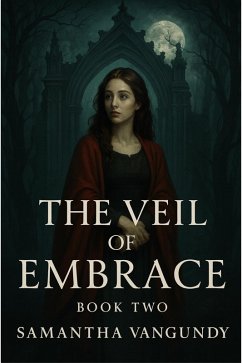 The Veil Of Embrace (Ashwood Chronicles, #2) (eBook, ePUB) Cover The Veil Of Embrace (Ashwood Chronicles, #2) (eBook, ePUB)