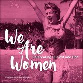 We Are Women (eBook, ePUB) We Are Women (eBook, ePUB)