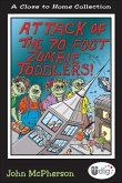 Close to Home: Attack of the 70-Foot Zombie Toddlers! (eBook, ePUB) Close to Home: Attack of the 70-Foot Zombie Toddlers! (eBook, ePUB)