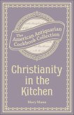 Christianity in the Kitchen (eBook, ePUB) Christianity in the Kitchen (eBook, ePUB)