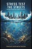 Stress Test the Streets: Building an Equitable Financial Ecosystem (eBook, ePUB)
