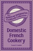 Domestic French Cookery (eBook, ePUB) Domestic French Cookery (eBook, ePUB)