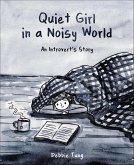 Quiet Girl in a Noisy World (eBook, ePUB) Quiet Girl in a Noisy World (eBook, ePUB)