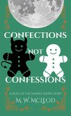 Confections Not Confessions (Deals of the Damned, #1.5) (eBook, ePUB)