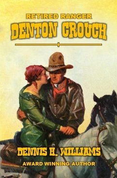 Retired Ranger - Denton Crouch (eBook, ePUB) Cover Retired Ranger - Denton Crouch (eBook, ePUB)