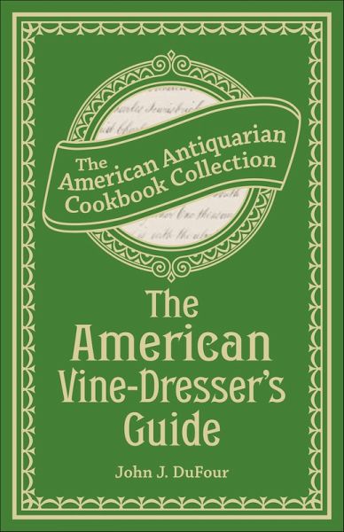 The American Vine-Dresser's Guide (eBook, ePUB) The American Vine-Dresser's Guide (eBook, ePUB)