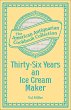 Thirty-Six Years an Ice Cream Maker... - Bild 1