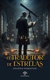 O Tradutor de Estrelas (eBook, ePUB) O Tradutor de Estrelas (eBook, ePUB)