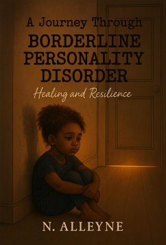 Cover A Journey Through Borderline Personality Disorder Healing and Resilience (eBook, ePUB)