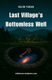 Last Village's Bottomless Well (Journey Through the Last Village, #1.2) (eBook, ePUB)