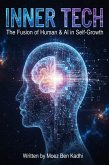 Inner Tech: The Fusion of Human & AI in Self-Growth (eBook, ePUB)