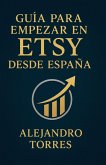 Guía para Empezar en Etsy desde España (eBook, ePUB)
