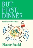 But First, Dinner (eBook, ePUB)