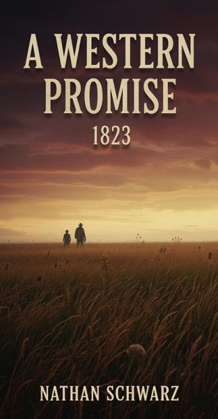 A Western Promise: 1823 (eBook, ePUB) A Western Promise: 1823 (eBook, ePUB)