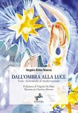 Dall'Ombra alla Luce (eBook, ePUB)