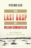 The Last Gasp of William Schwarzfeller (eBook, PDF)