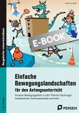 Einfache Bewegungslandschaften - Anfangsunterricht (eBook, PDF)