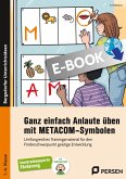 Ganz einfach Anlaute üben mit METACOM-Symbolen (eBook, PDF)