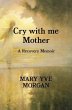 Cry with me Mother (eBook, ePUB) - Bild 1