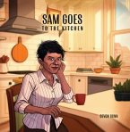 Sam Goes to The Kitchen (eBook, ePUB)