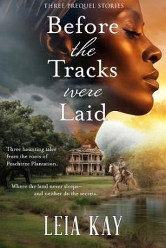 Before the Tracks Were Laid (eBook, ePUB) - Kay, Leia