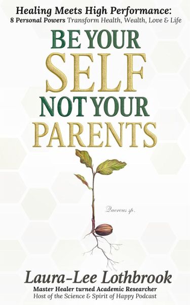 Be Yourself, Not Your Parents (eBook, ePUB) Be Yourself, Not Your Parents (eBook, ePUB)
