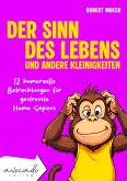 Der Sinn des Lebens und andere Kleinigkeiten (eBook, ePUB) Der Sinn des Lebens und andere Kleinigkeiten (eBook, ePUB)