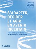 S'adapter, décider et agir en avenir incertain (eBook, ePUB)